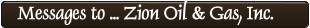 Messages to ... Zion Oil & Gas, Inc.