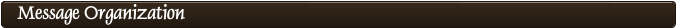 Message Organization