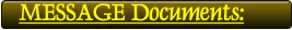 MESSAGE Documents: