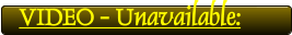VIDEO - Unavailable: