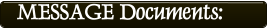 MESSAGE Documents: