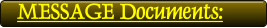 MESSAGE Documents: