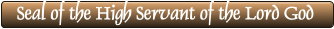 Seal of the High Servant of the Lord God