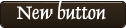 New button