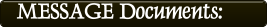 MESSAGE Documents:
