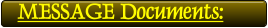 MESSAGE Documents: