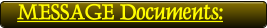MESSAGE Documents: