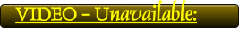 VIDEO - Unavailable: