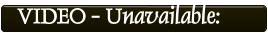VIDEO - Unavailable:
