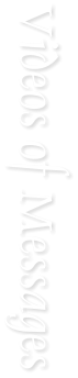 Videos of Messages