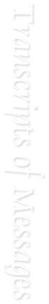 Transcripts of Messages
